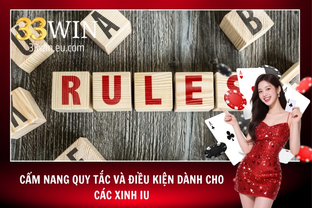 Điều Khoản Và Điều Kiện 33WIN: Bệ Đỡ Cho Cuộc Chơi Công Bằng Toàn bộ quy tắc và điều kiện áp dụng cho mọi người chơi
