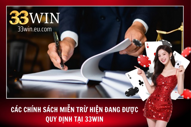 Miễn Trừ Trách Nhiệm - Cập Nhật Toàn Bộ Chính Sách Của 33WIN 04 quy định miễn trừ tại hệ thống 33WIN